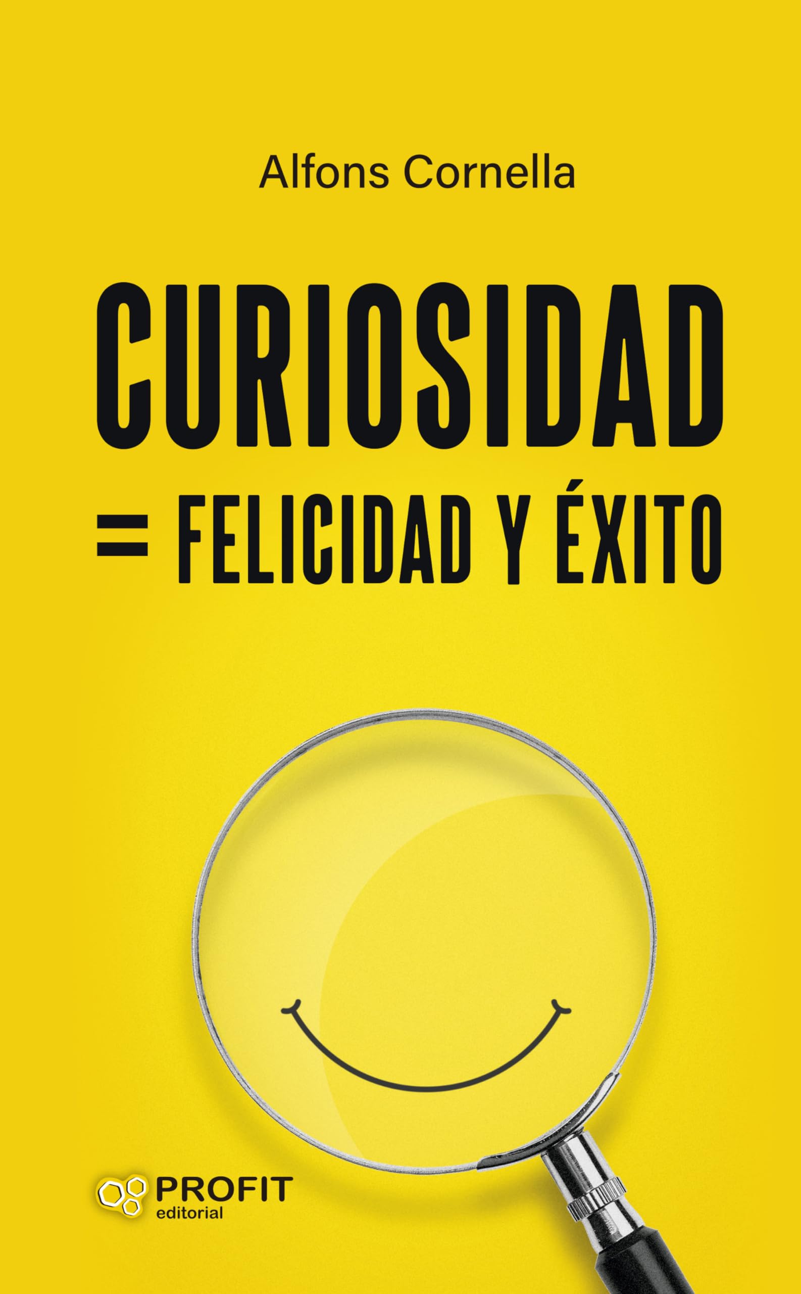 Curiosidad = Felicidad Y Exito