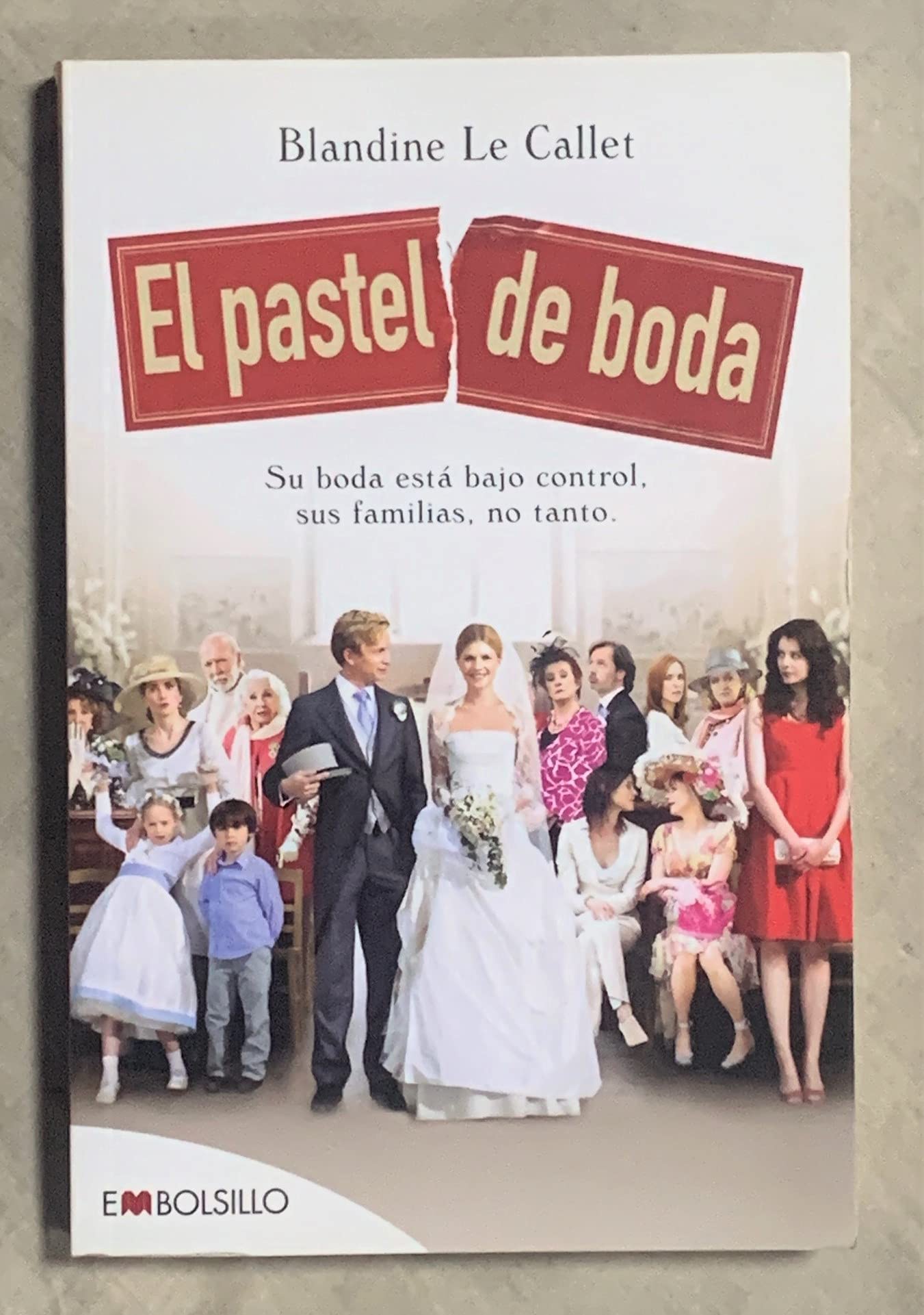 El pastel de boda: Su boda está bajo control, sus familias, no tanto. (EMBOLSILLO)