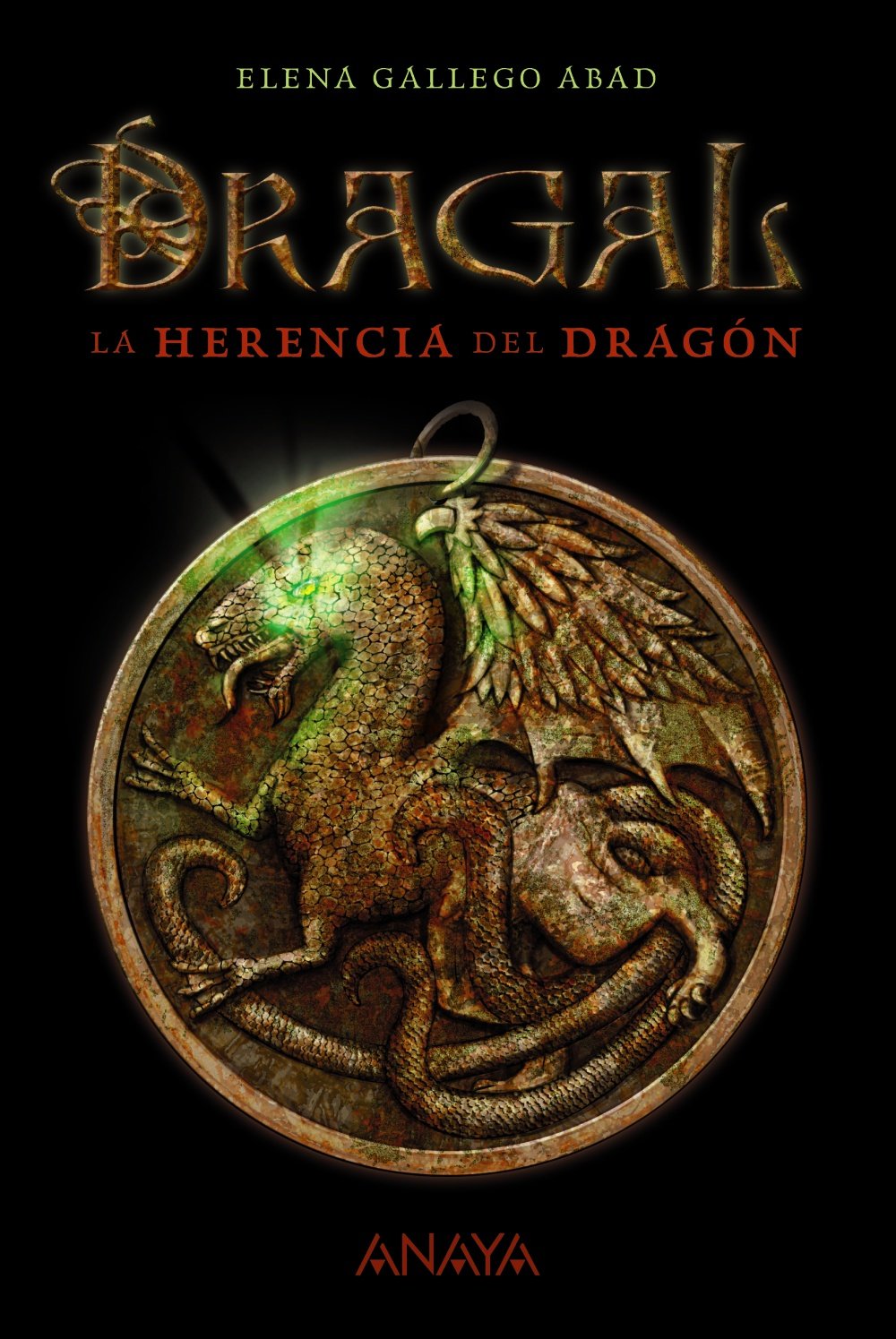 Dragal I: La herencia del dragón (LITERATURA JUVENIL - Narrativa juvenil)