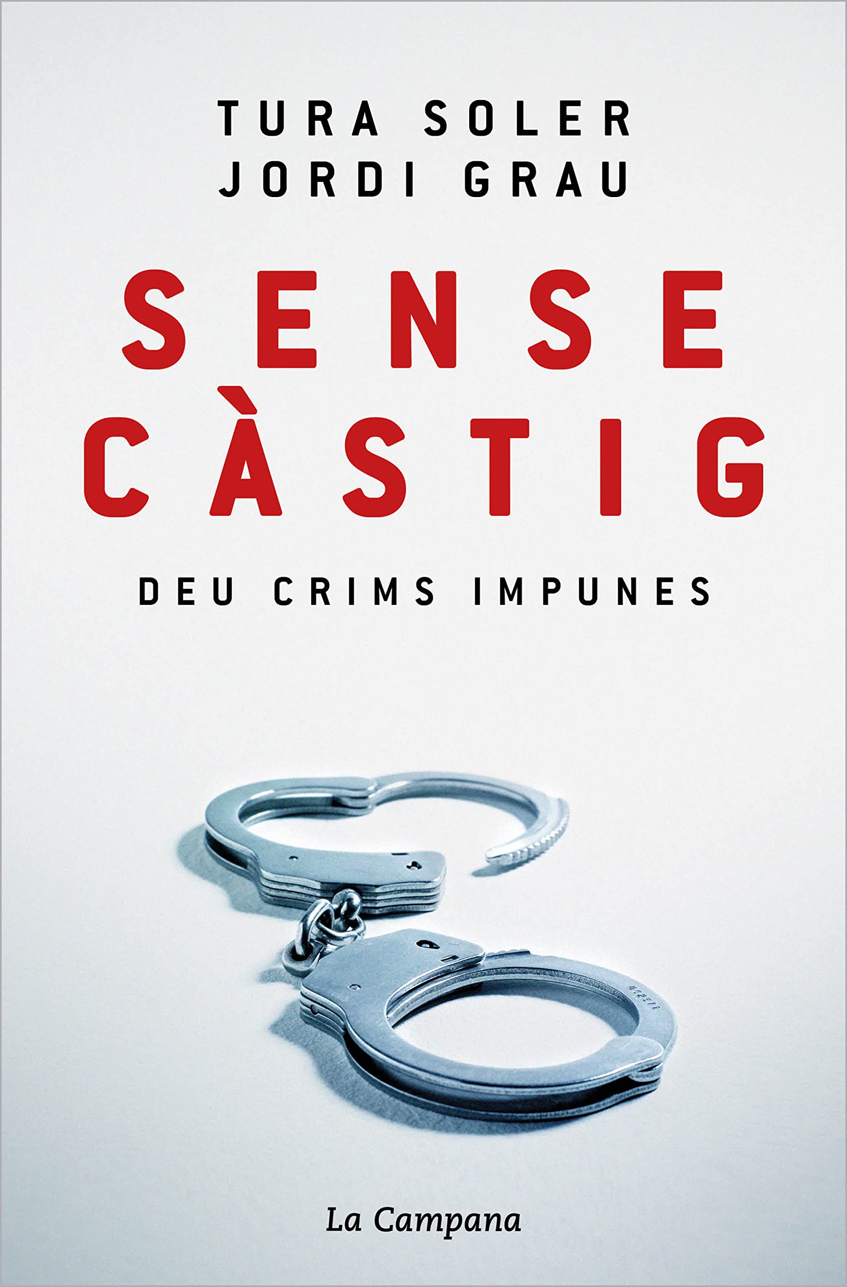 Sense càstig: Deu crims impunes (Divulgació)