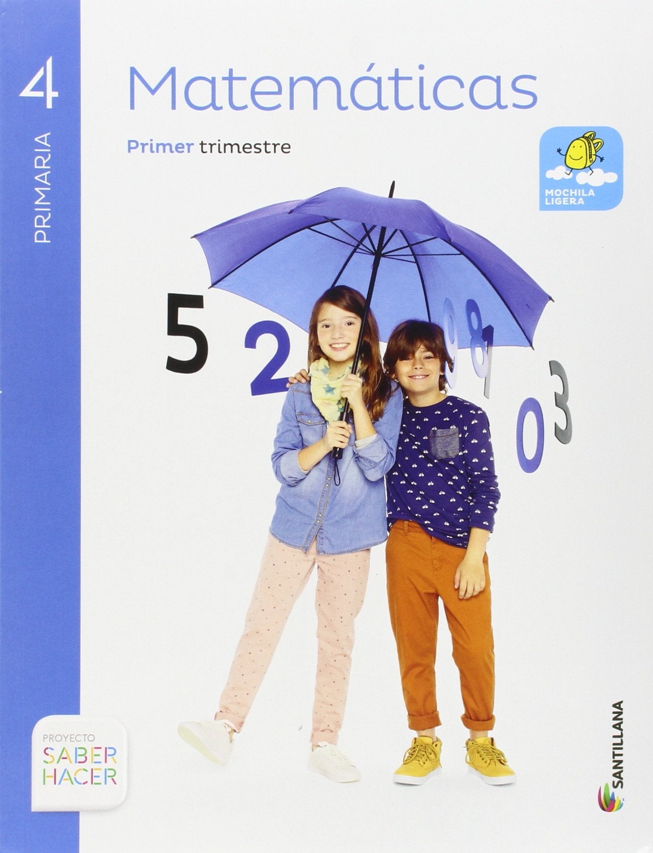 Proyecto Saber Hacer, Serie Mochila Ligera, Matemáticas, 4o Primaria