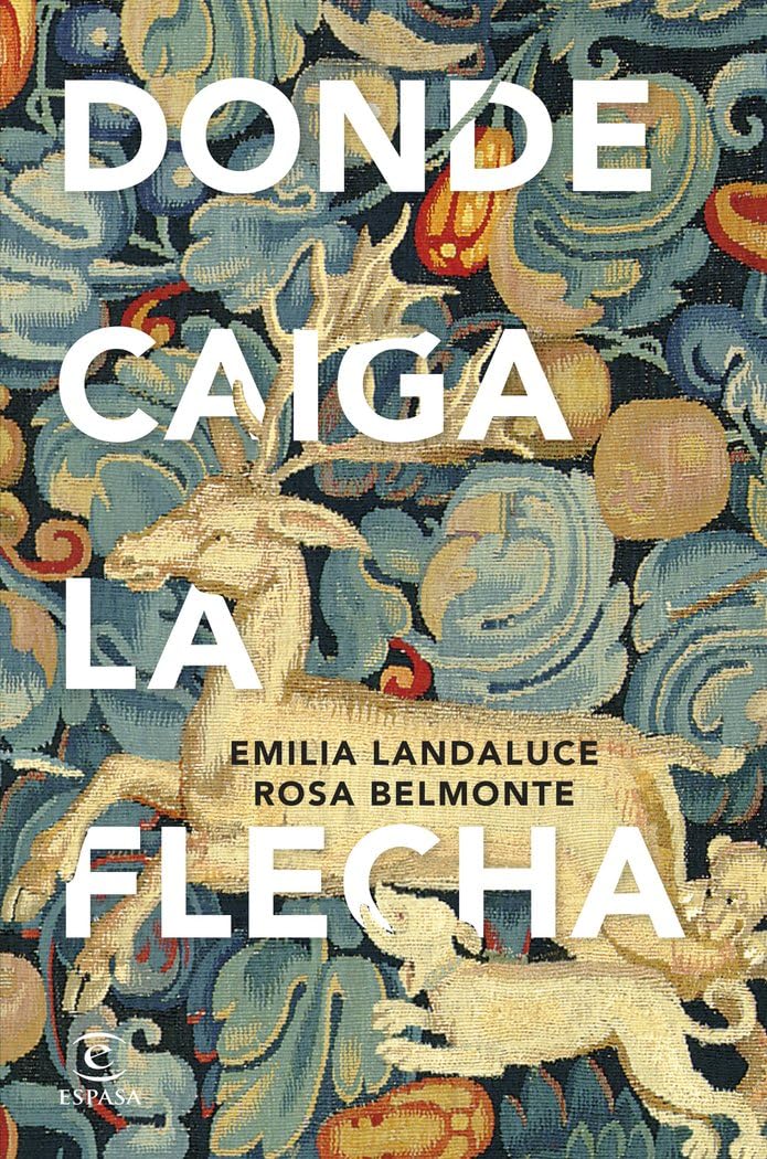 Donde caiga la flecha (ESPASA NARRATIVA)