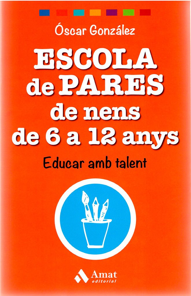 Escola de pares de nens de 6 a 12 anys: Educar amb talent (AMAT)