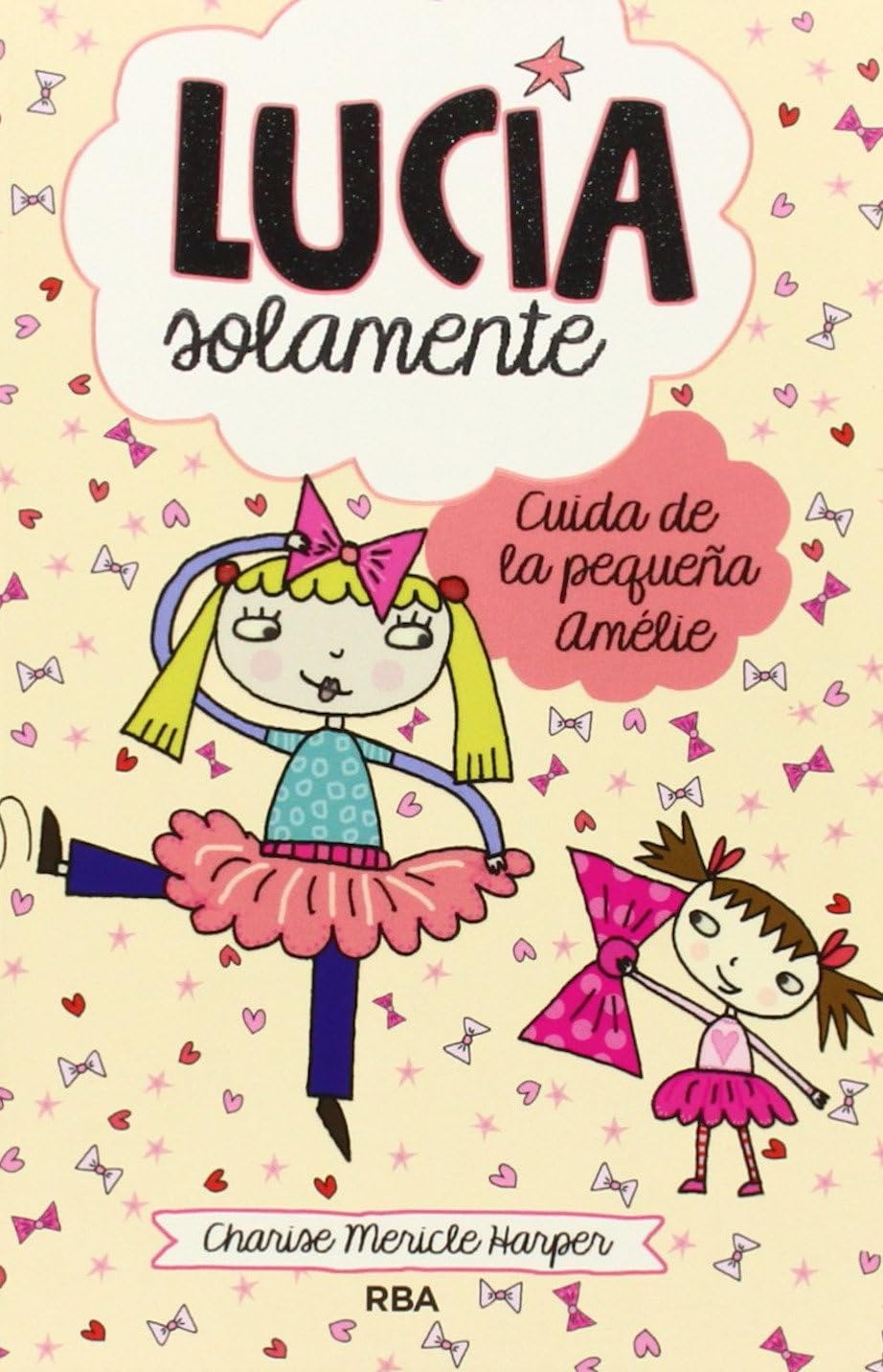 Lucía solamente 6 - Cuida de la pequeña Amélie (Peques)