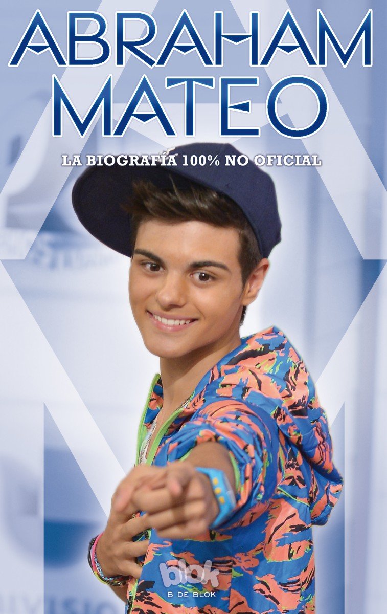 Abraham Mateo. La biografía 100% no oficial (Conectad@s)