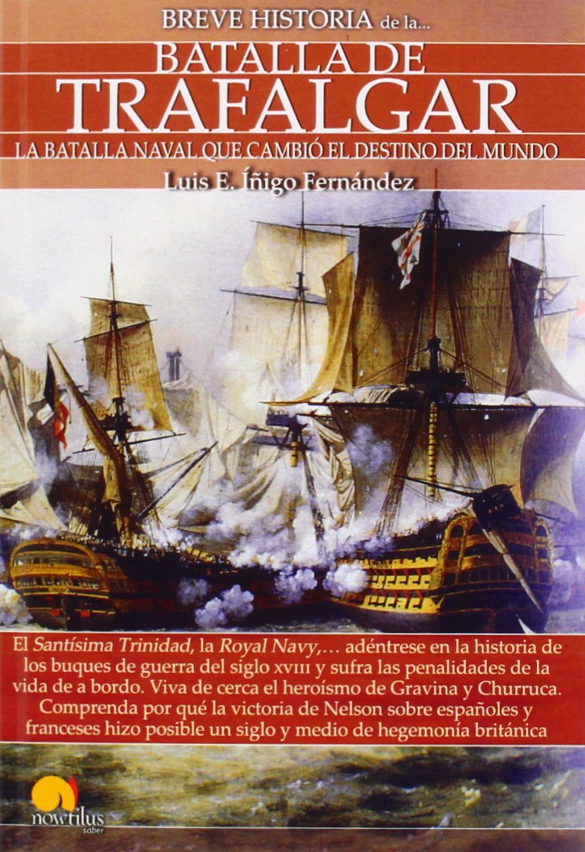 BREVE HISTORIA DE LA BATALLA DE TRAFALGAR 2ª EDICIÓN