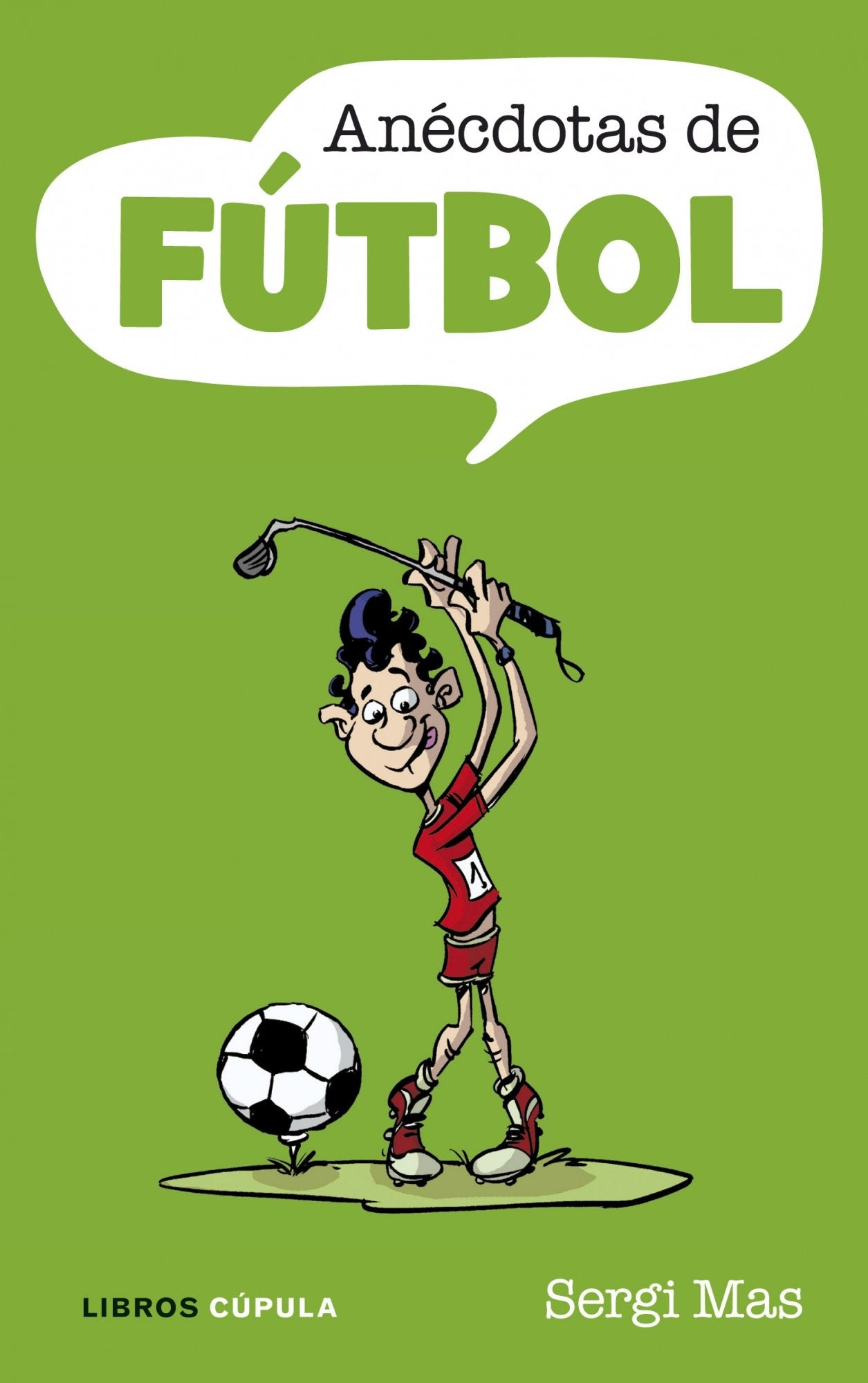 Anécdotas de fútbol: 1 (Humor)