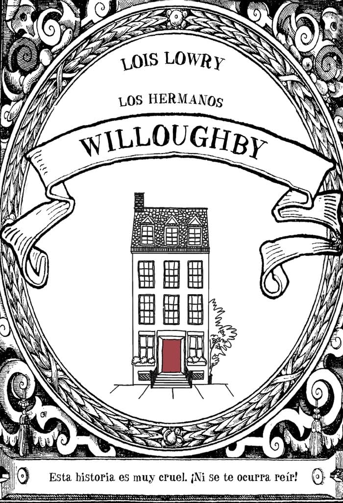 Los hermanos Willoughby: Una Novela Escrita Vilmente Por La Autora (LITERATURA INFANTIL - Narrativa infantil)