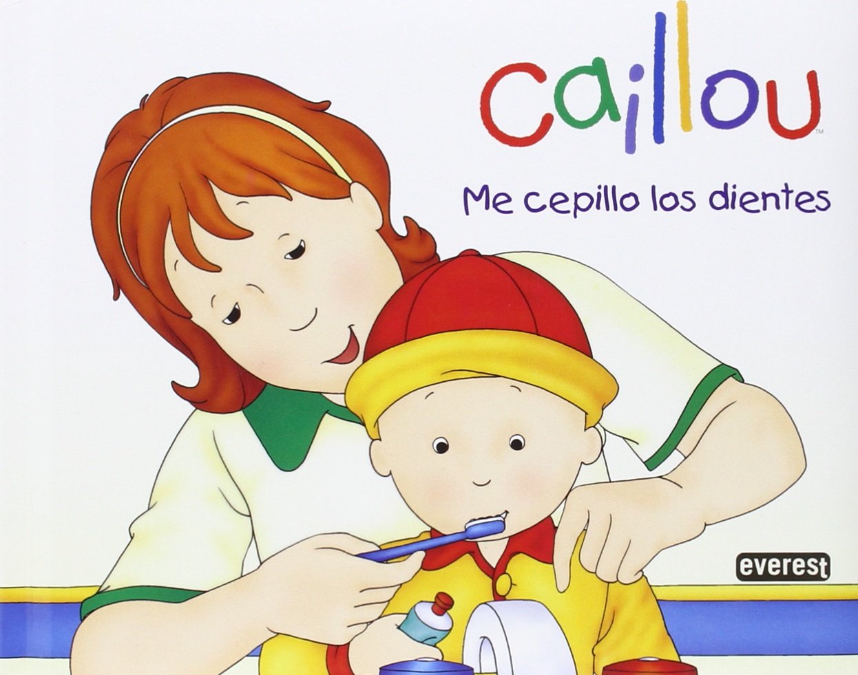 Caillou. Puedo lavarme los dientes