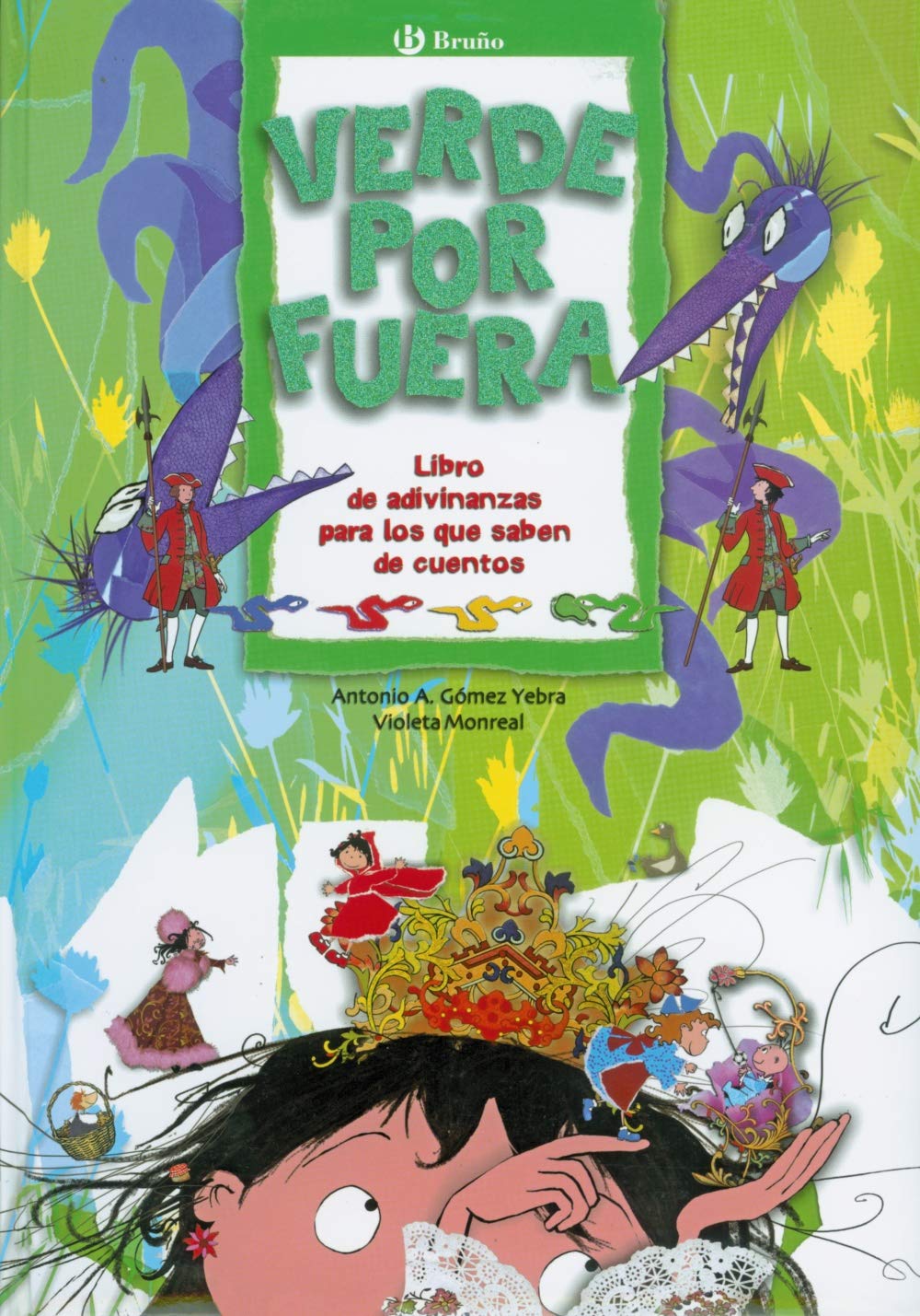 Verde por fuera: Libro de adivinanzas para los que saben de cuentos (Castellano - A PARTIR DE 6 AÑOS - ÁLBUMES - Oro parece)