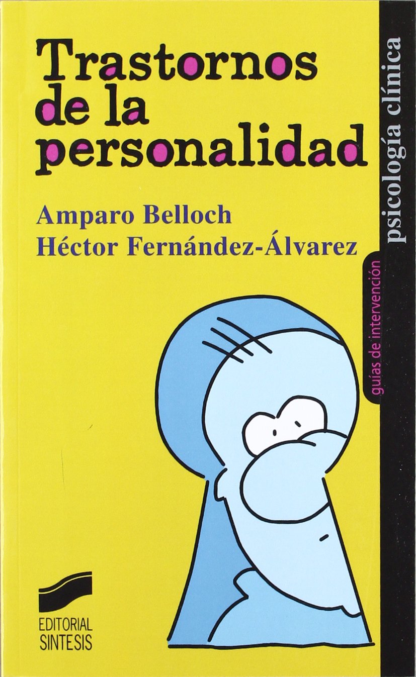 Trastornos de la personalidad: 9 (Psicología clínica. Guías de intervención)