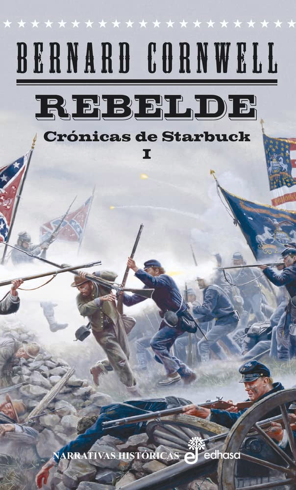 Rebelde: Crónicas de Starbuck I (Narrativas Históricas)