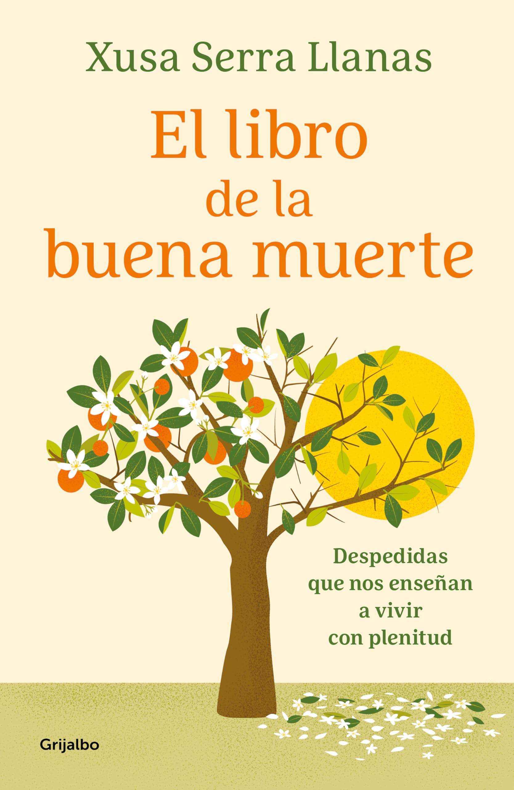 El libro de la buena muerte: Despedidas que nos enseñan a vivir con plenitud (Crecimiento personal)