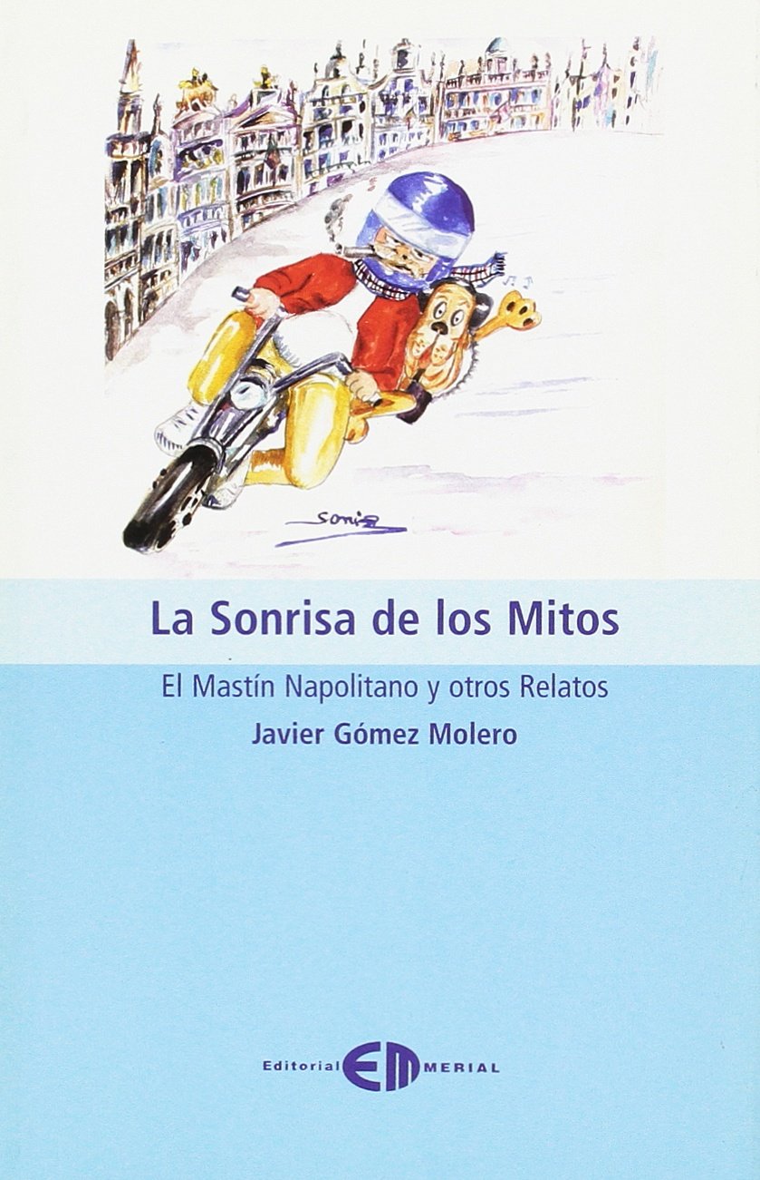 La sonrisa de los mitos: el mastín napolitano y otros relatos: 2 (Carial)