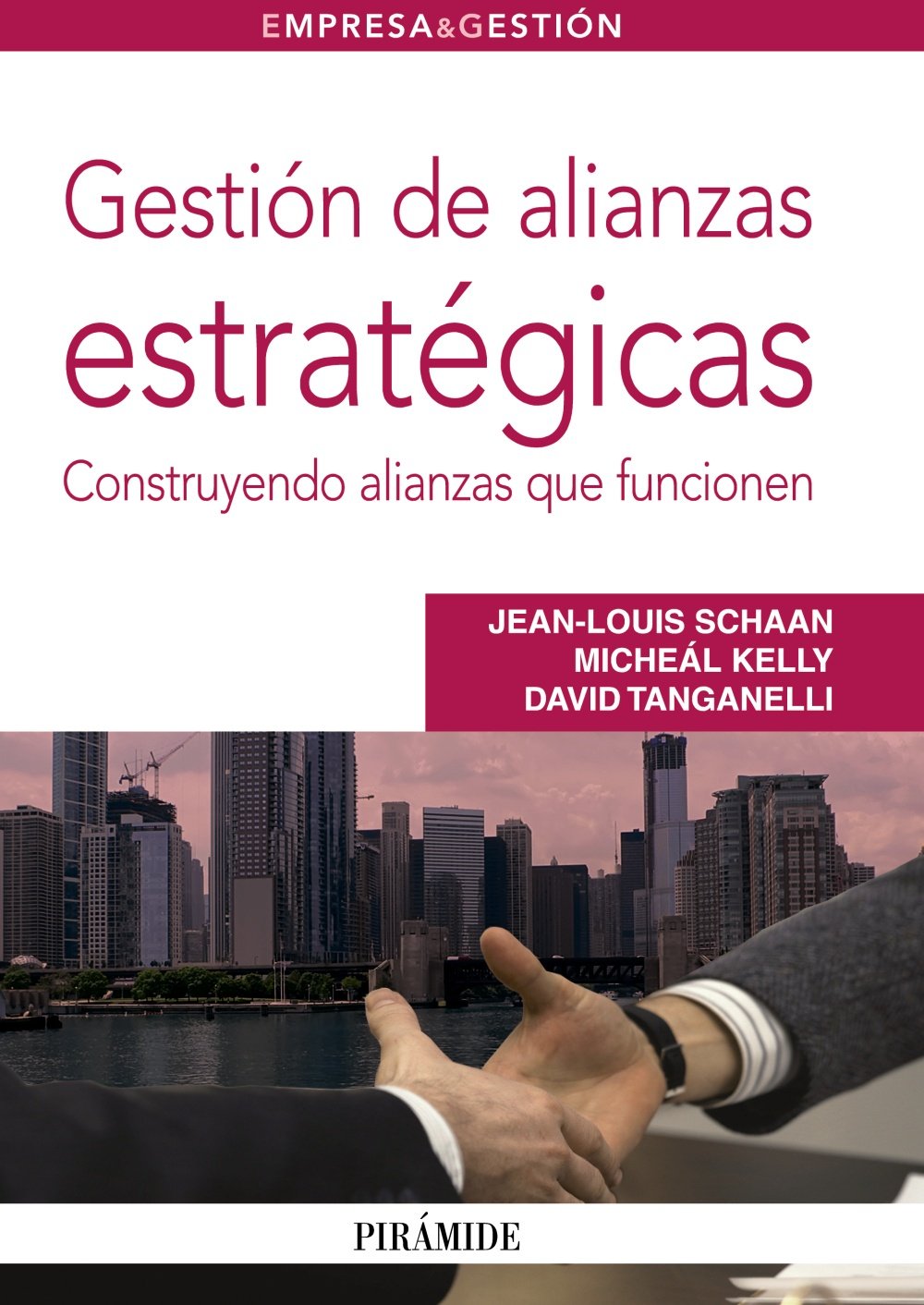 Gestión de alianzas estratégicas: Construyendo alianzas que funcionen (Empresa y Gestión)