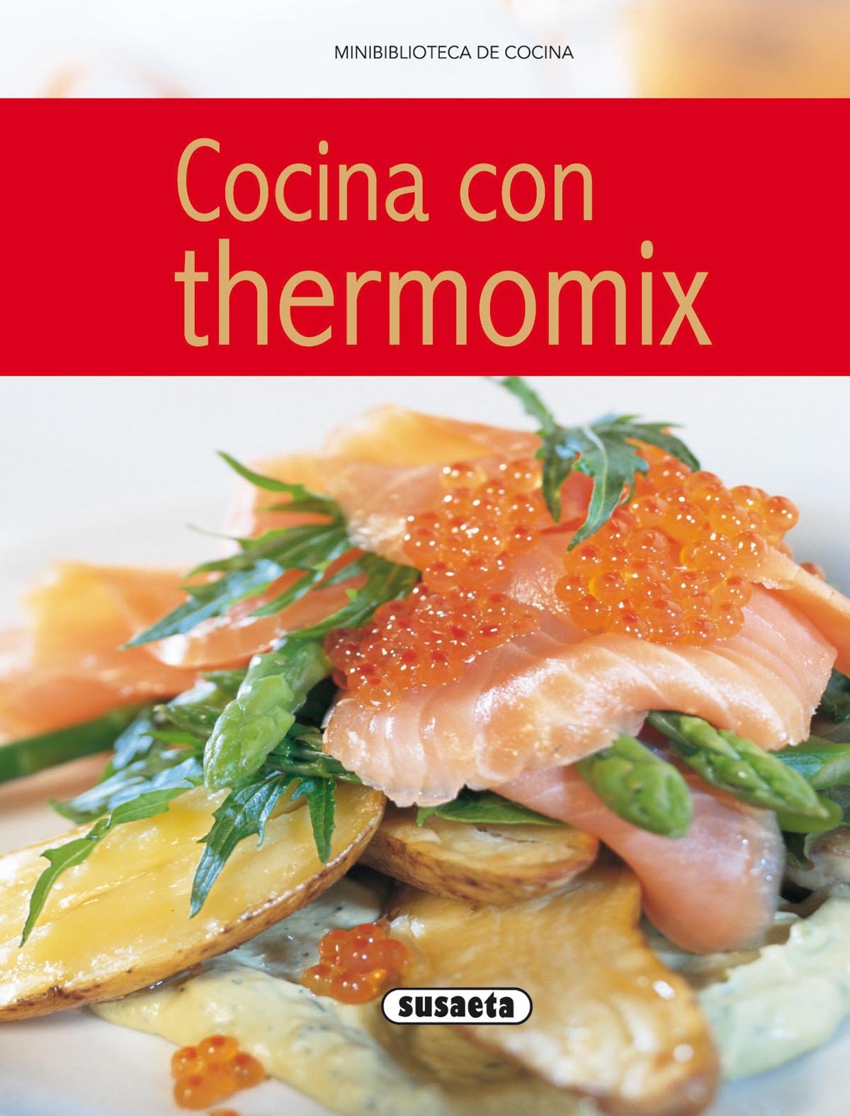 Cocina Con Termomix (Minibiblioteca De Cocina)