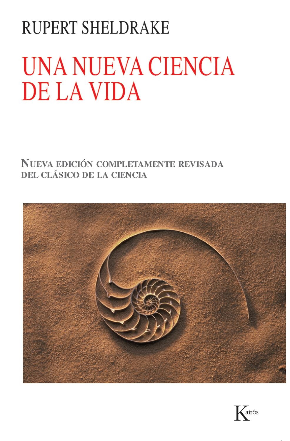 Una nueva ciencia de la vida: La hipótesis de la causación formativa