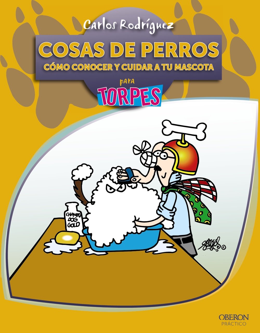 Cosas de Perros. Cómo conocer y cuidar a tu mascota (Torpes 2.0)