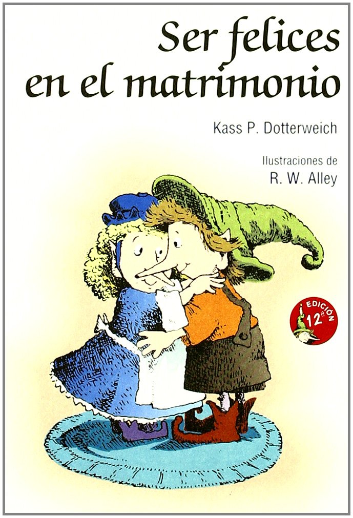 Ser felices en el matrimonio: 5 (Minilibros Autoayuda)
