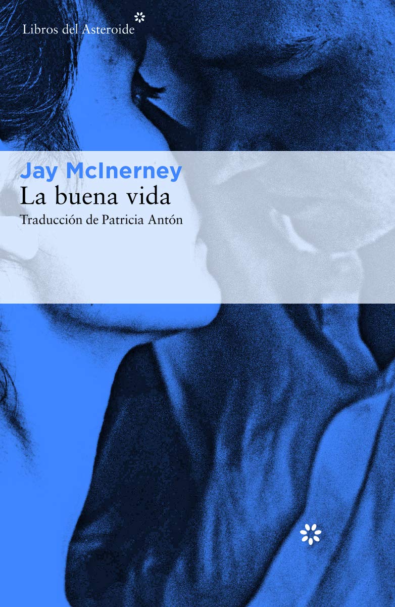 La buena vida (Libros del Asteroide)
