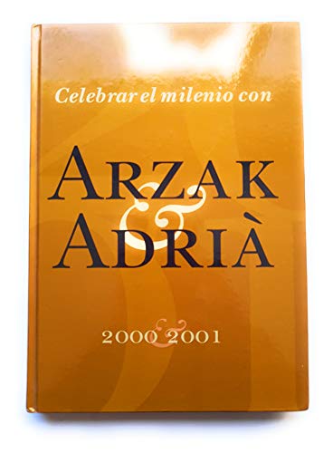 Celebrar el milenio con Arzak & Adrià