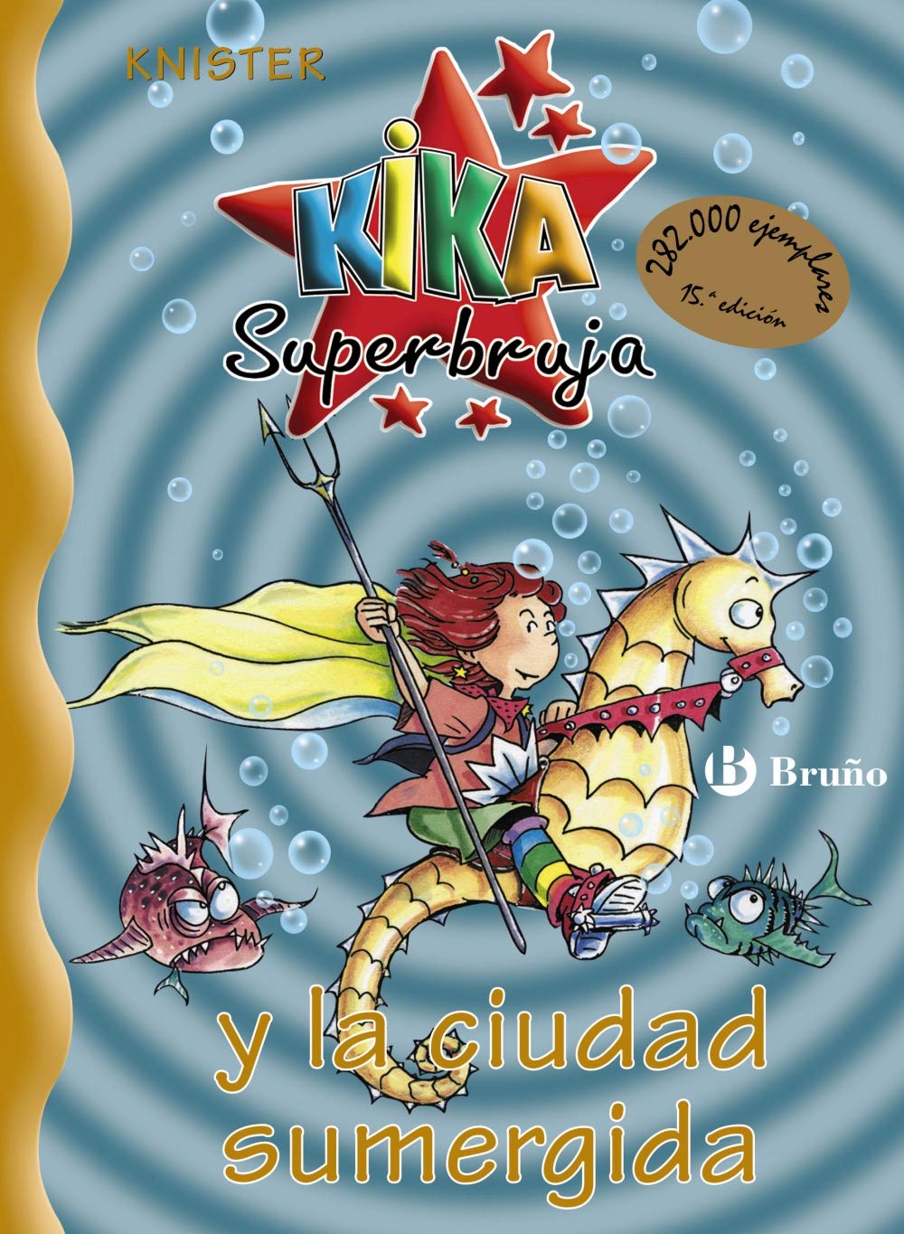 Kika Superbruja y la ciudad sumergida (Castellano - A PARTIR DE 8 AÑOS - PERSONAJES - Kika Superbruja)