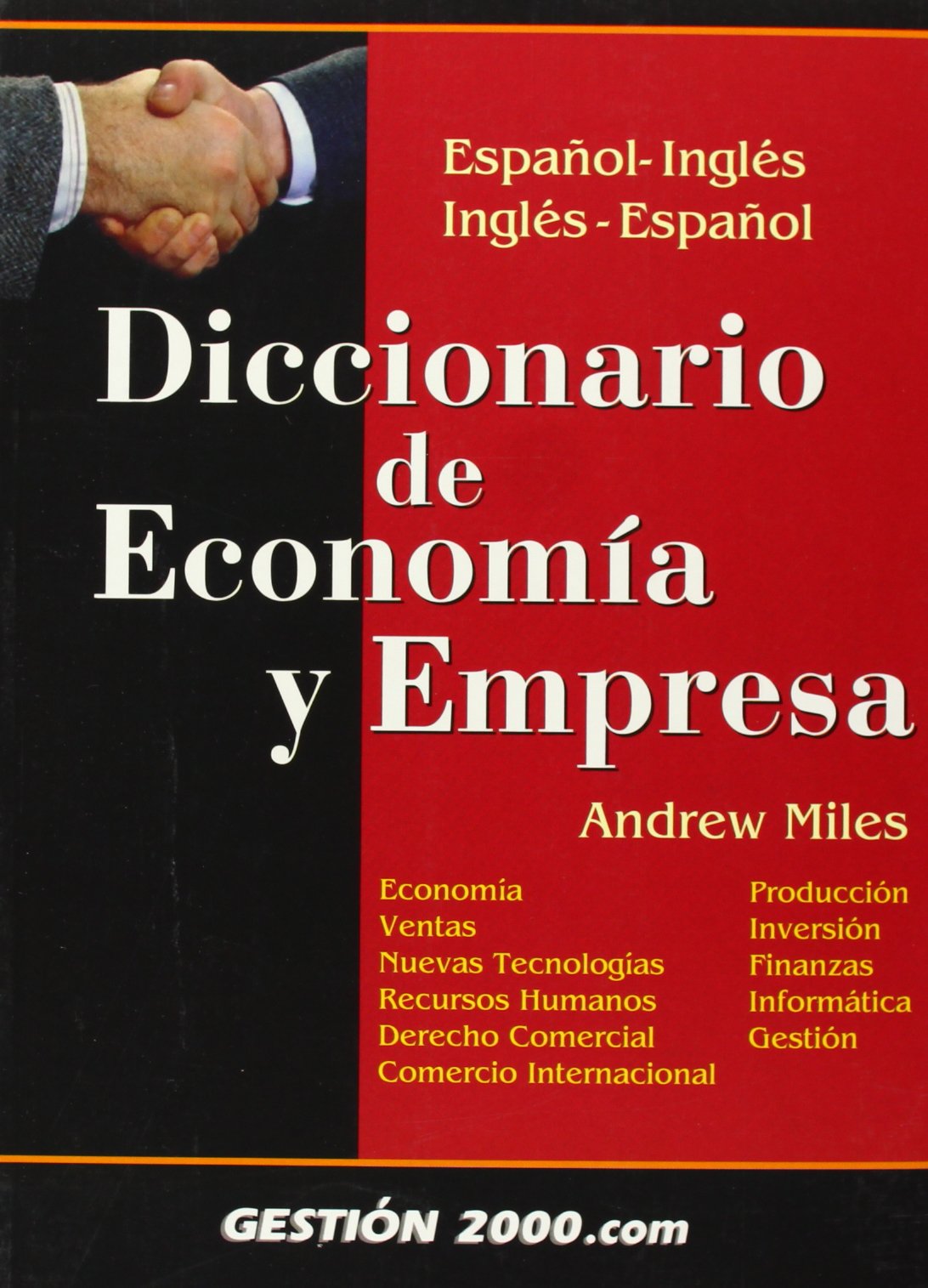 Diccionario de economía y empresa: Español-Inglés, Inglés-Español