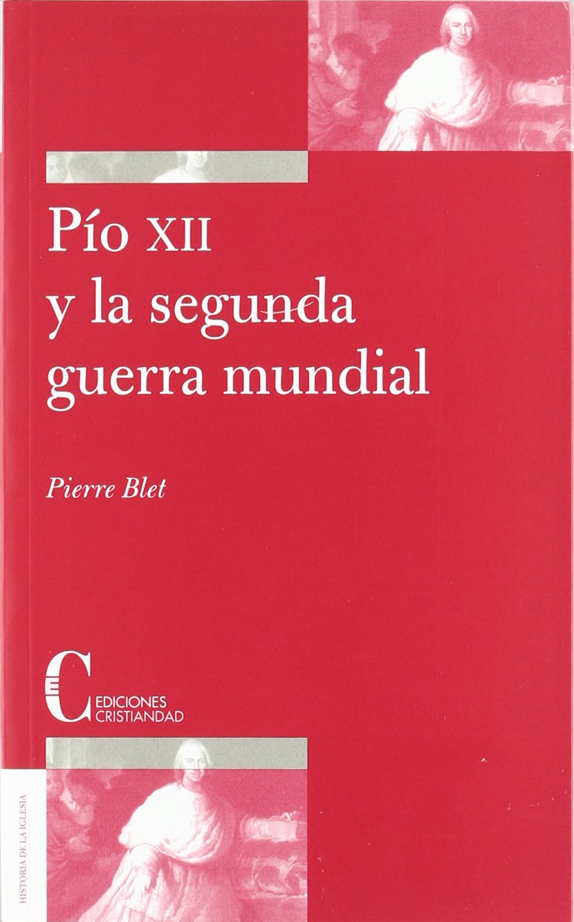 Pío XII y la Segunda Guerra Mundial