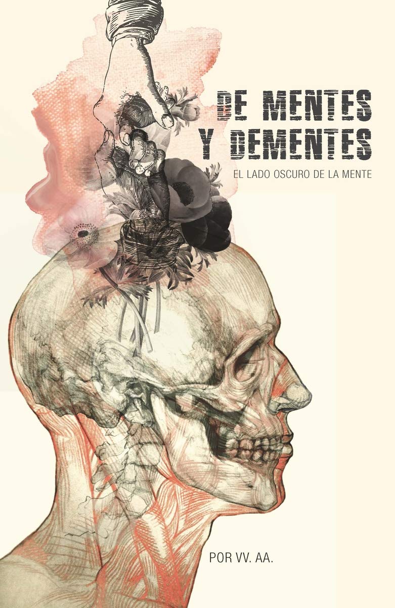 De mentes y dementes: El lado oscuro de la mente (No ficción)