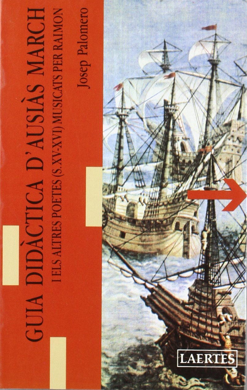 Guia didàctica d'Ausiàs March: i altres poetes (s.XV-XVI) musicats per Raimon (Lectures i itineraris)