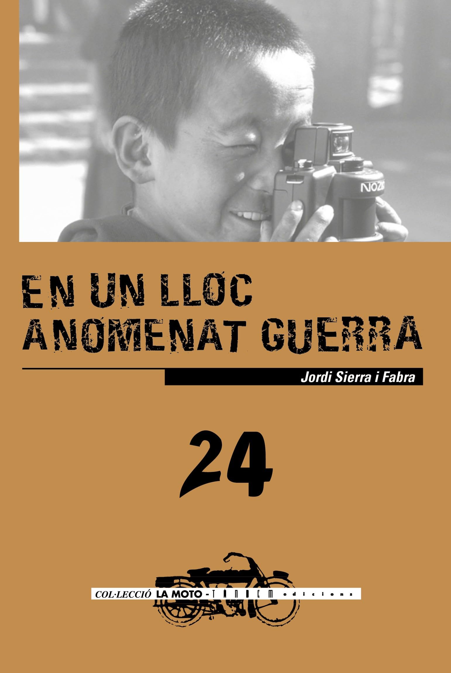En un lloc anomenat guerra: 24 (La moto)