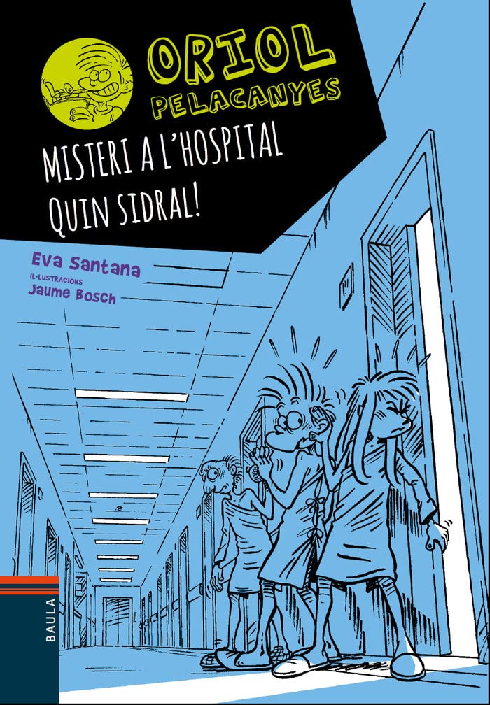 Misteri a l'hospital. Quin sidral!: 9 (Oriol Pelacanyes)