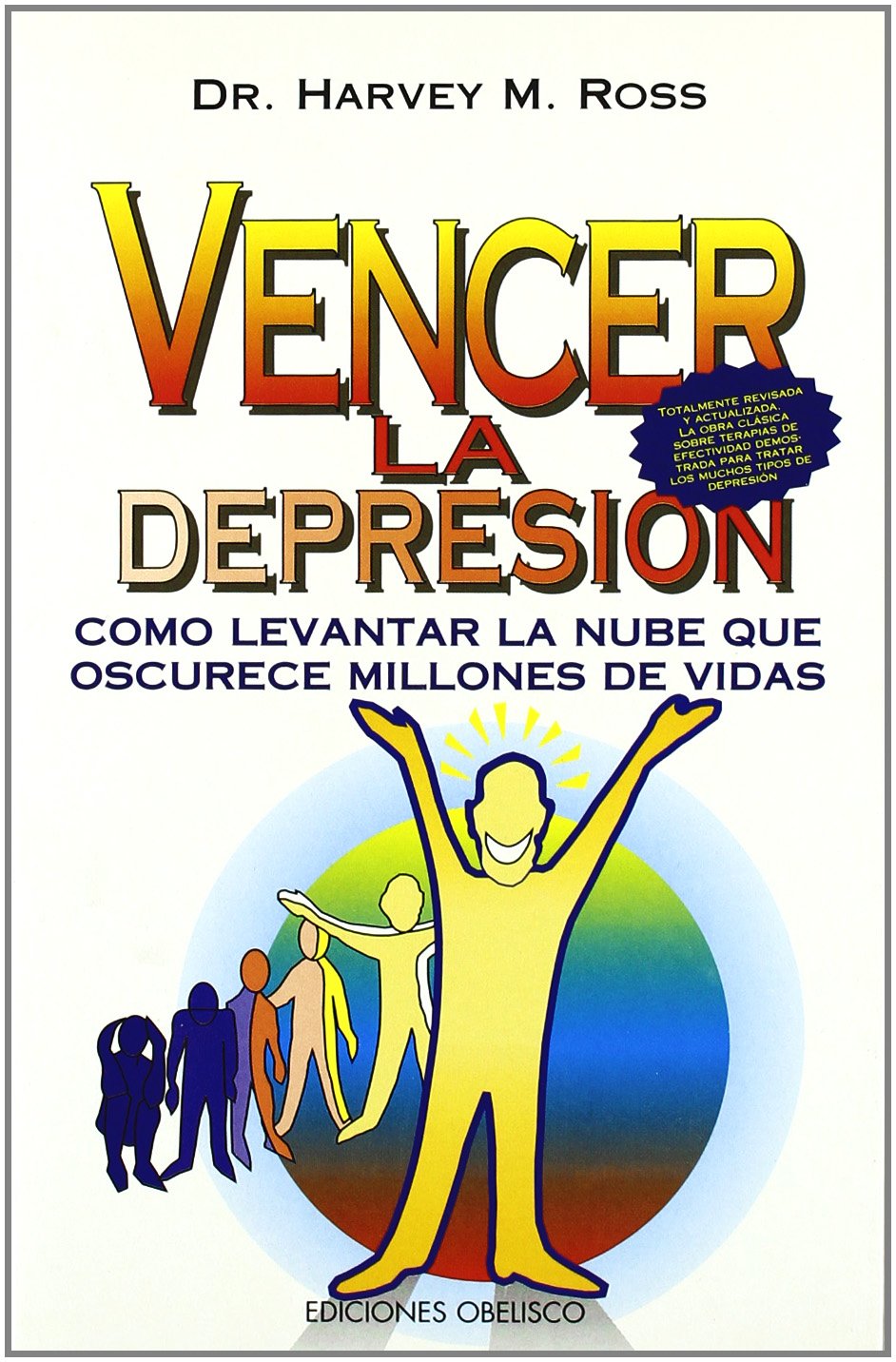 Vencer la depresión : cómo levantar la nube que oscurece millones de vidas