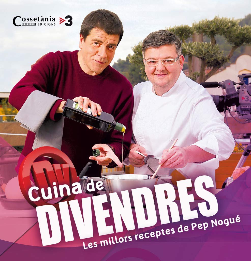 Cuina De Divendres. Receptes De Pep Nogué: 5 (Escudella)