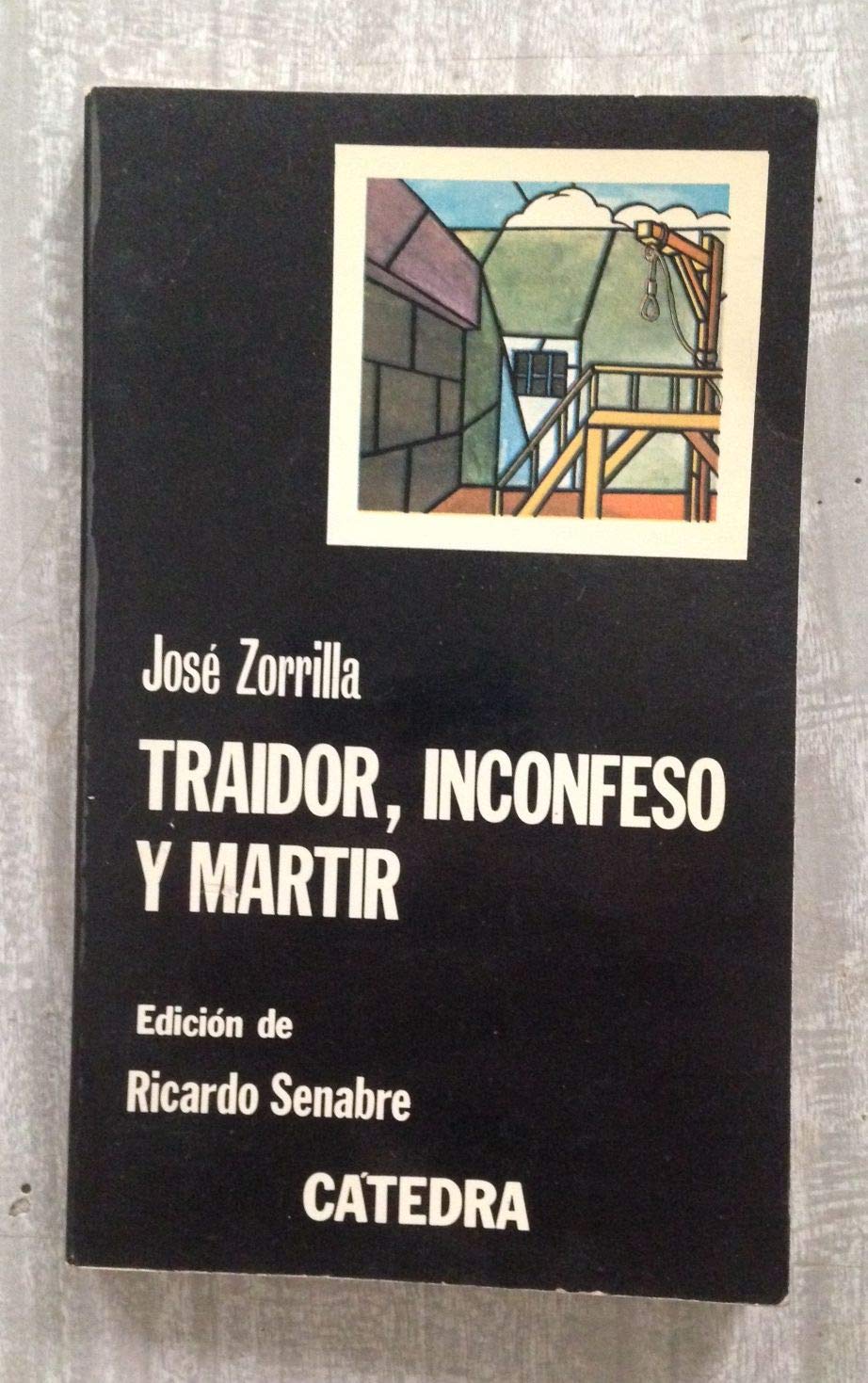 Traidor, Inconfeso Y Martir