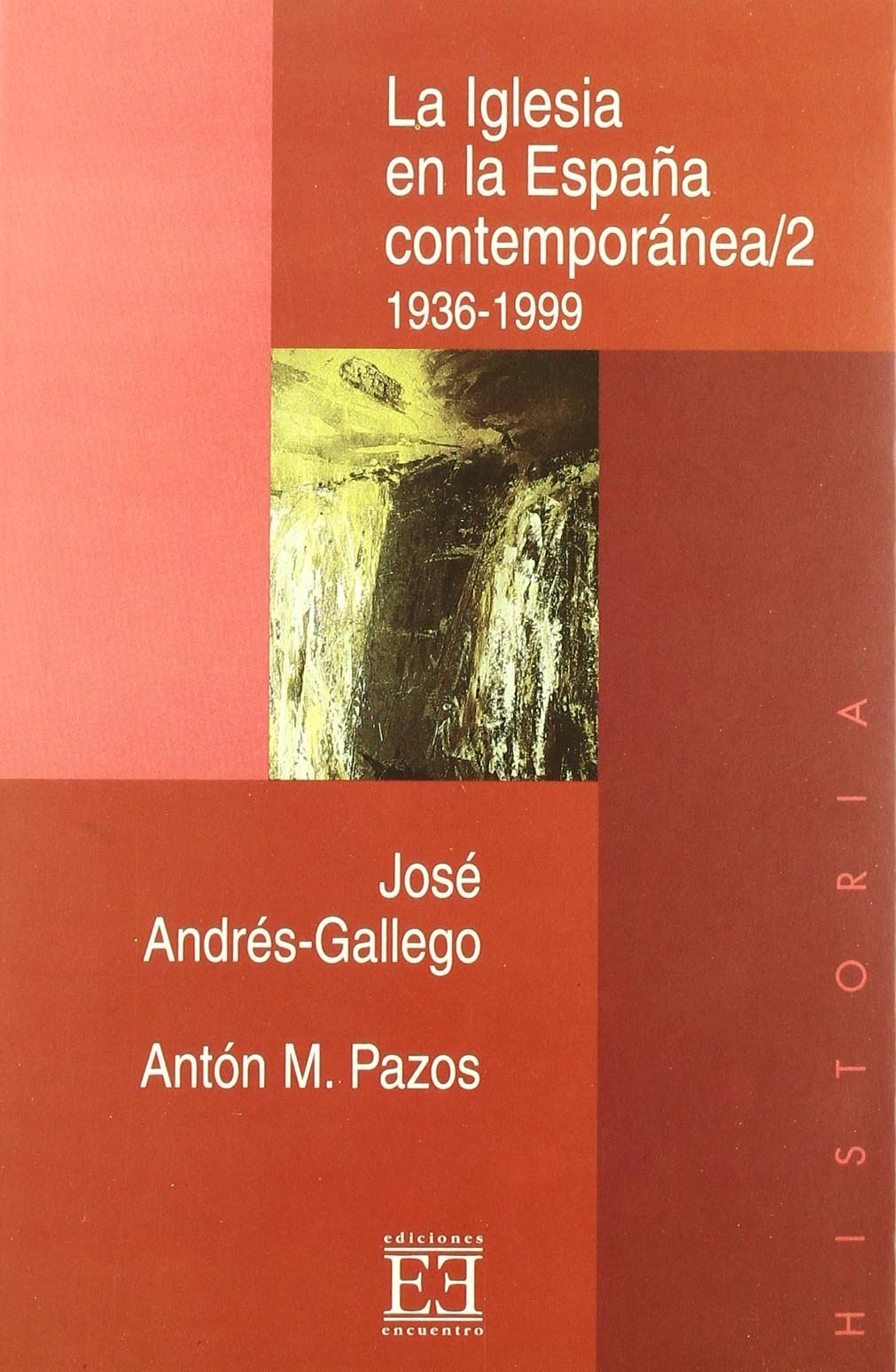 La Iglesia en la España contemporánea/2: 1936-1999 (Ensayo)