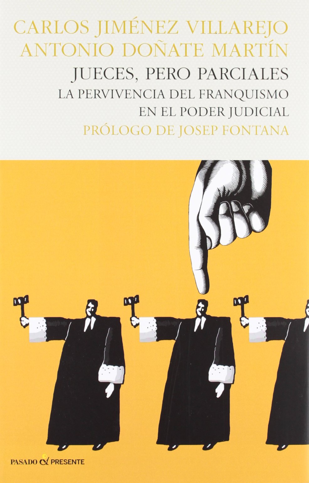 Jueces, pero parciales
