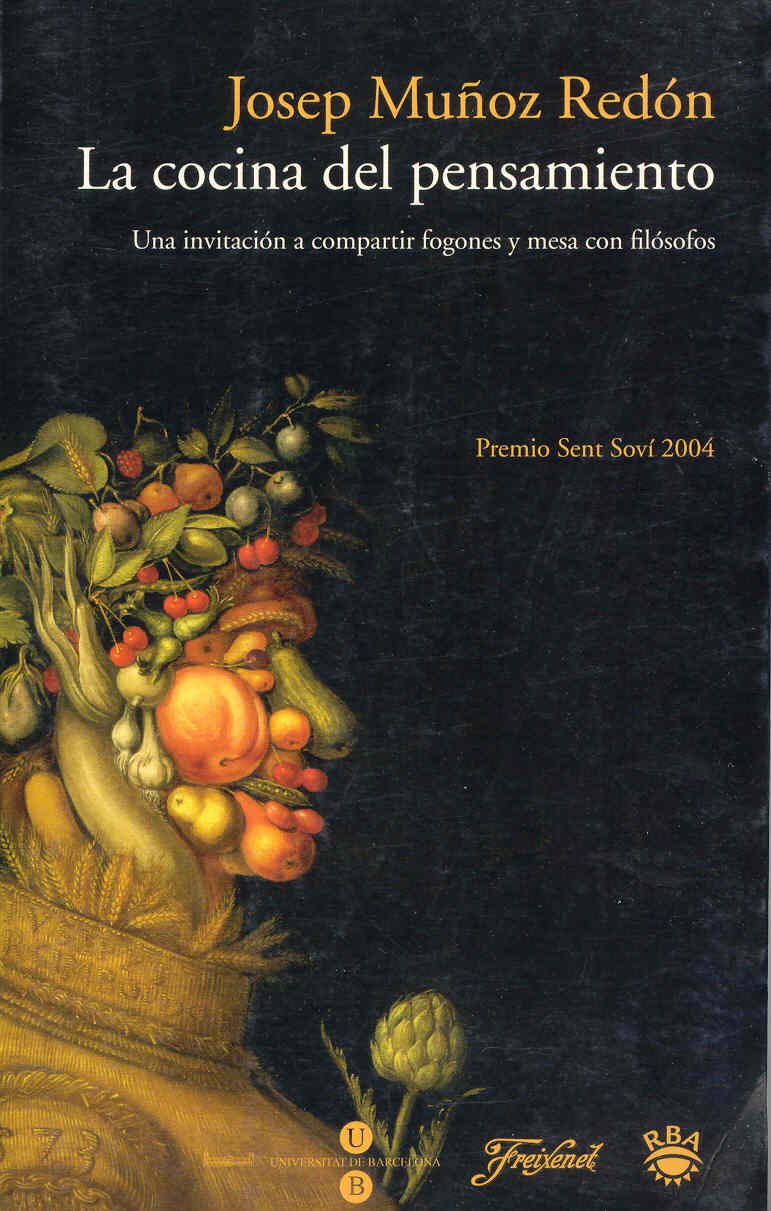 La cocina del pensamiento: Una invitacion a compartir fogones y mesa con filosofos: 091 (OTROS NO FICCIÓN)