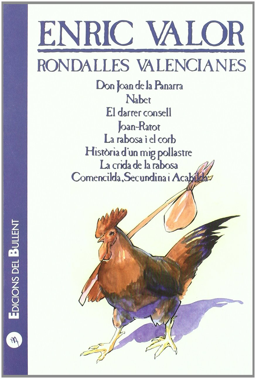 Don Joan de la Panarra ; Nabet ; El darrer consell ; Joan-Ratot ; La rabosa i el corb ; Història d'un mig pollastre ; La crida de la rabosa ; Comencilda, Secundina i Acabilda. 3a ed. en ... 2000
