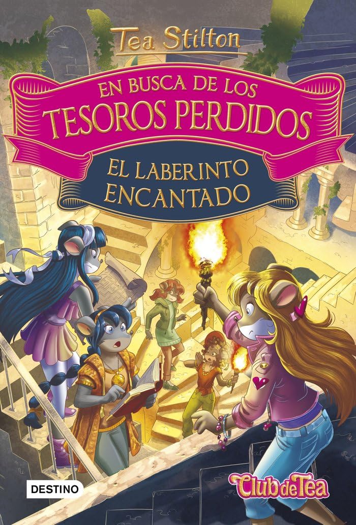 En busca de los tesoros perdidos. El laberinto encantado: 3 (Tea Stilton)