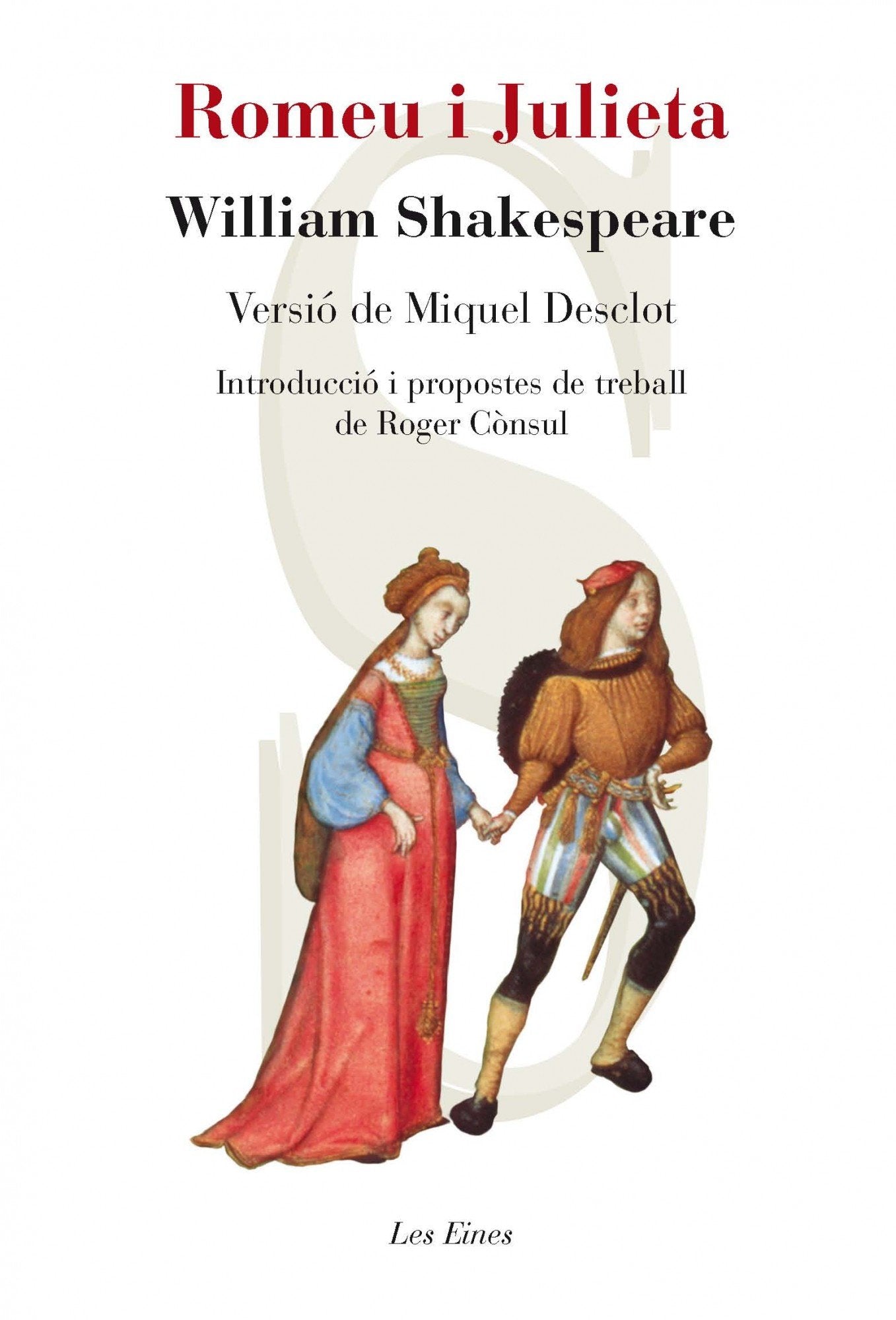 Romeu I Julieta (+ Recurs Digital): Inclou recurs digital: 39 (LES EINES)