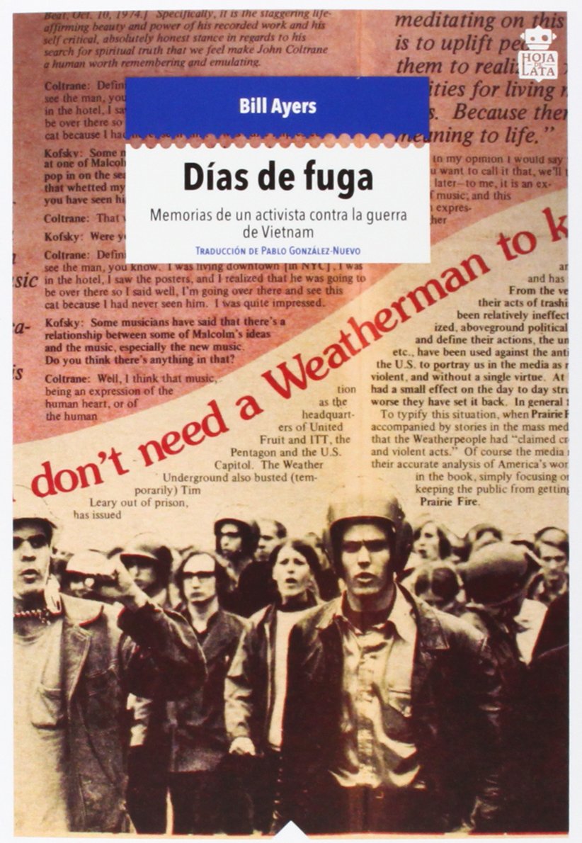 Días De Fuga: Memorias de un activista contra la guerra de Vietnam: 03 (Mecanoclastia)