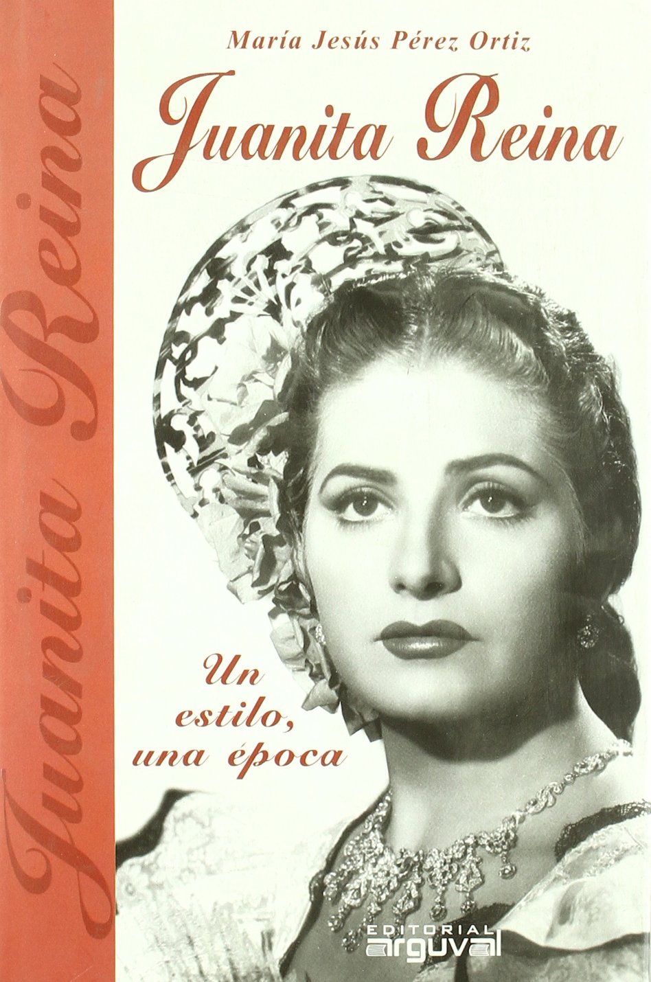 JUANITA REINA, Un estilo, una época: Un Estilo, Una Epoca/ a Style, an Epoch (OTROS TITULOS)