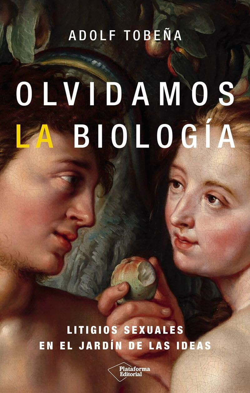 Olvidamos la biología: Litigios sexuales en el jardín de las ideas