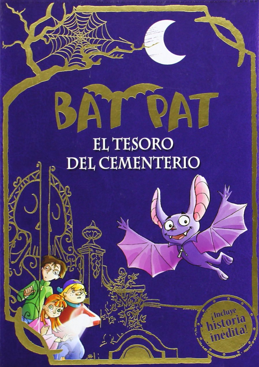 El tesoro del cementerio (edición especial con historia inédita) (Serie Bat Pat 1)
