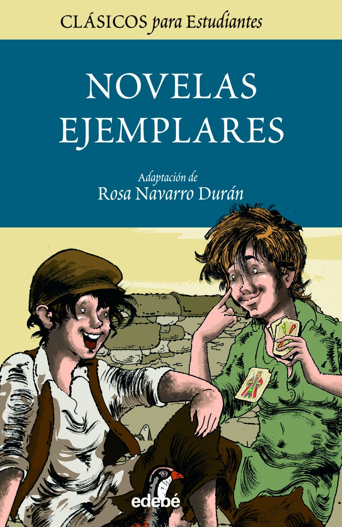 LAS NOVELAS EJEMPLARES DE CERVANTES PARA ESTUDIANTES (Adaptación) (Clásicos para Estudiantes)