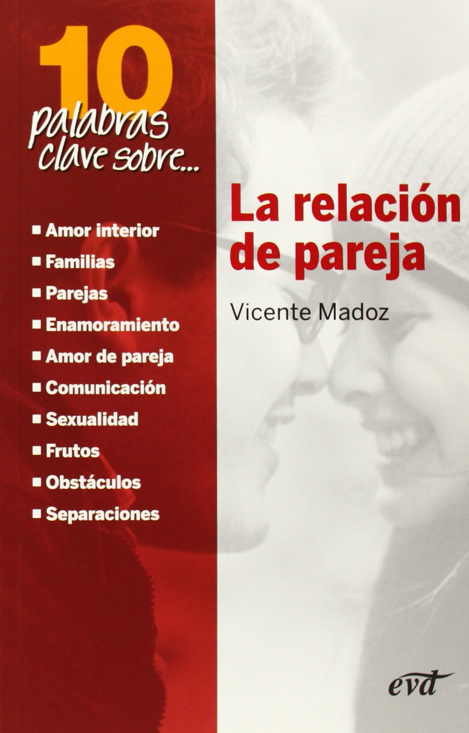 Relacion De pareja. Diez Palabras Clave: El presente