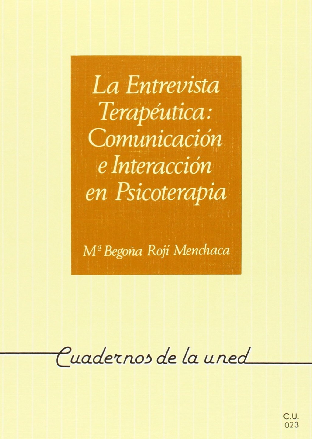 La Entrevista Terapéutica: Comunicación E Interacción En Psicoterapia