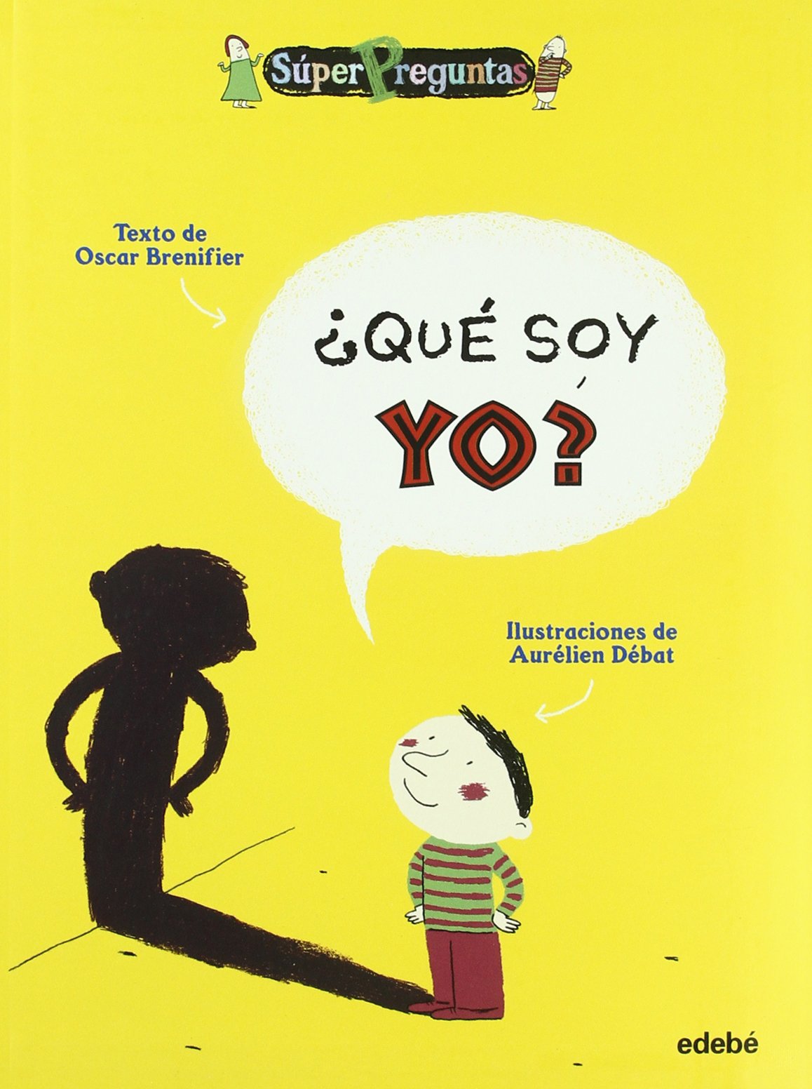 ¿QUÉ SOY YO?: Que Soy Yo? (SúperPreguntas)