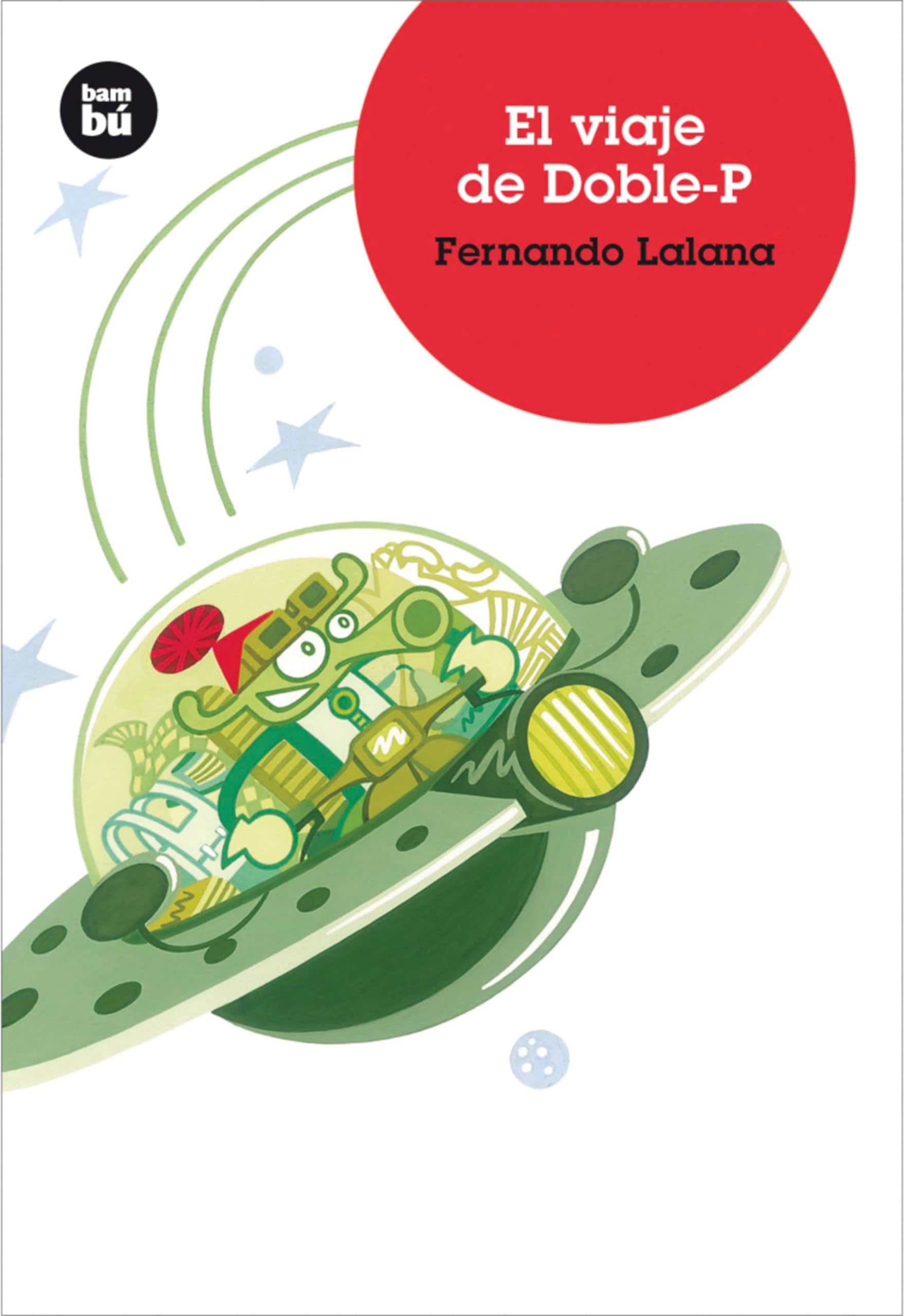 El viaje de Doble-P: 5 (Biblioteca Fernando Lalana)
